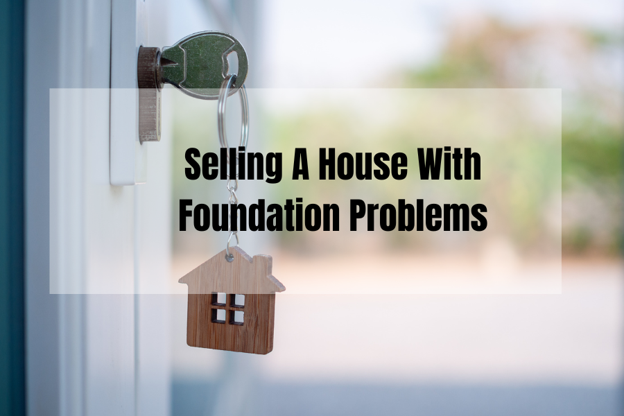 Selling A House With Foundation Problems
